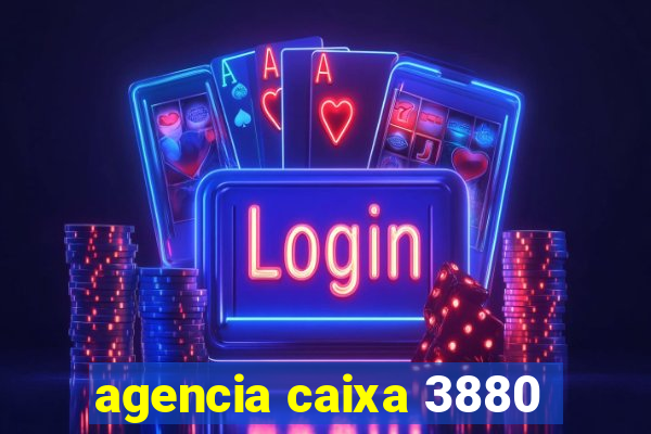 agencia caixa 3880